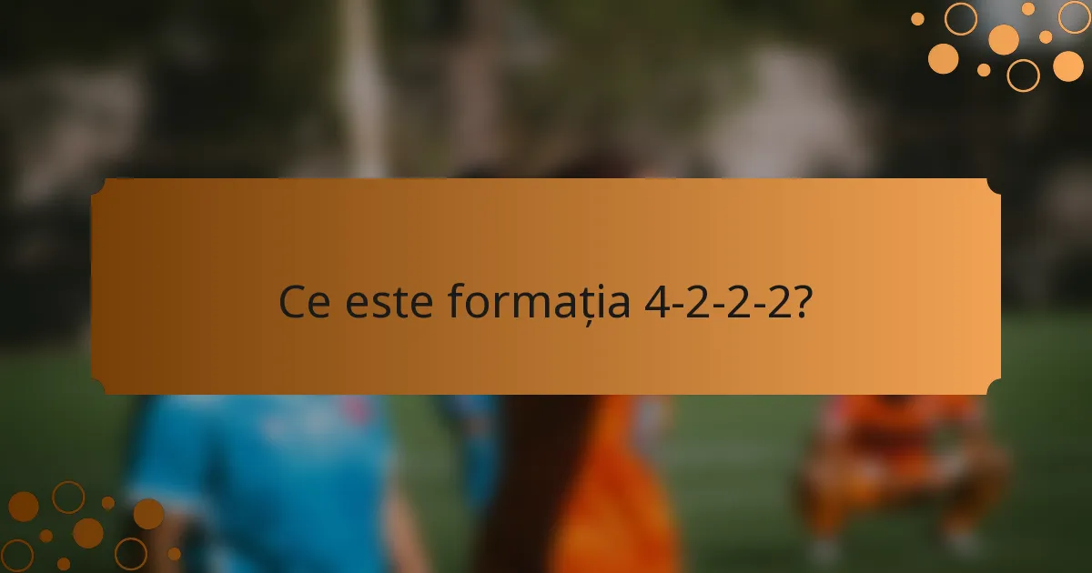 Ce este formația 4-2-2-2?